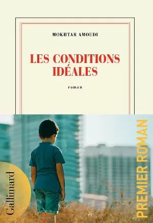 Mokhtar Amoudi – Les conditions idéales